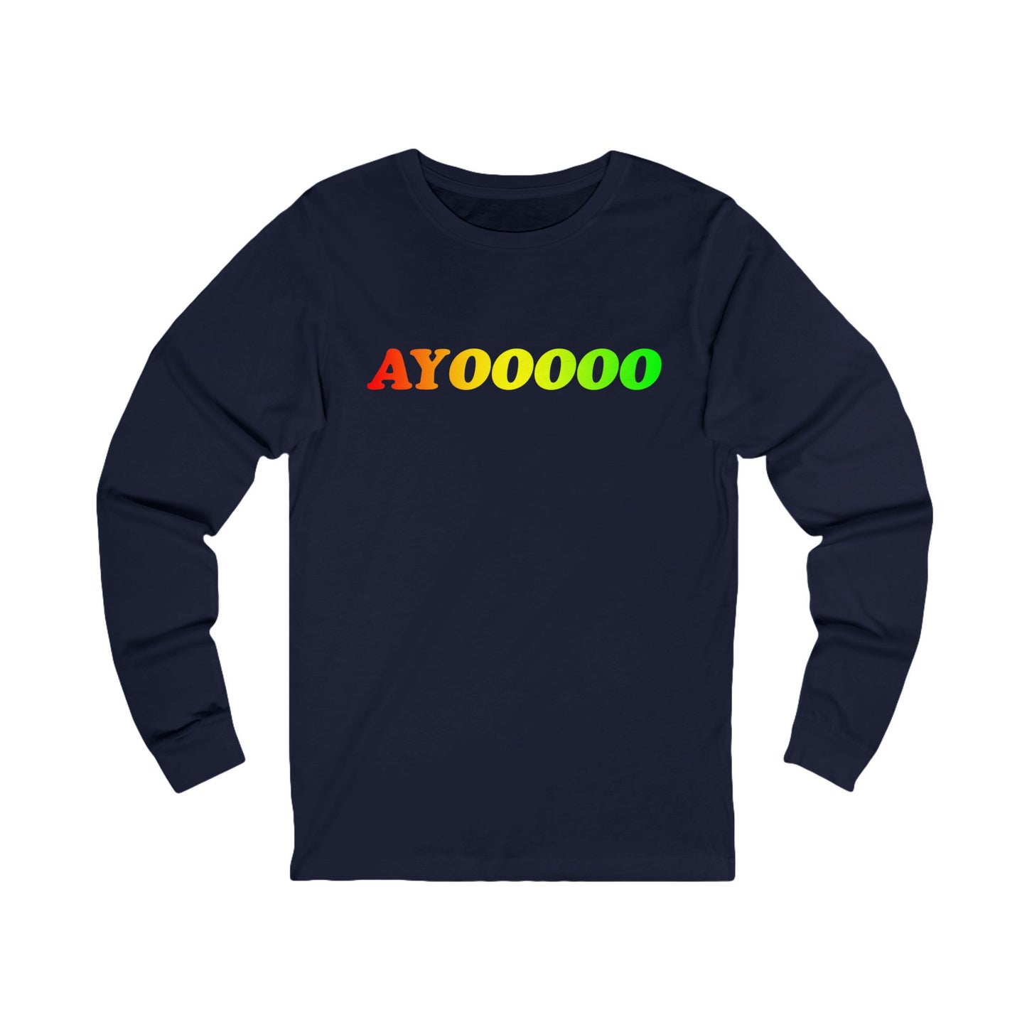 AYOOOOO long sleeve tee