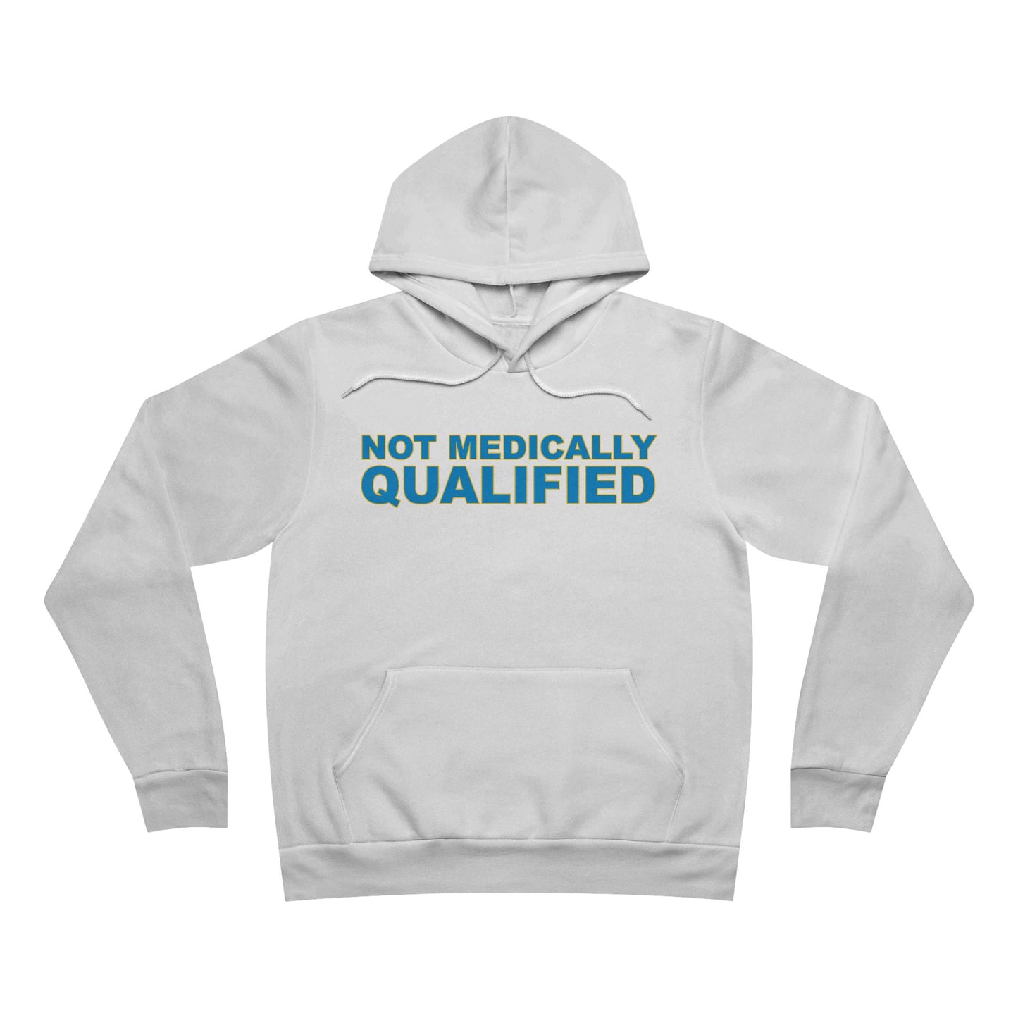 Not Medically Qualified sponge fleece pullover hoodie