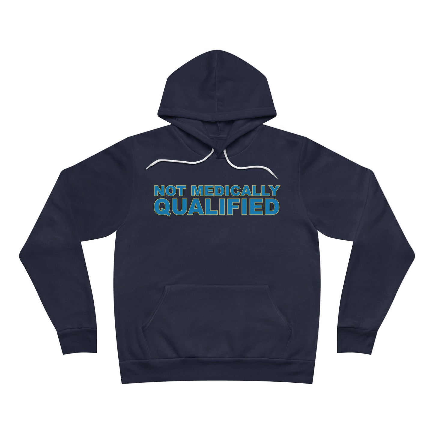 Not Medically Qualified sponge fleece pullover hoodie
