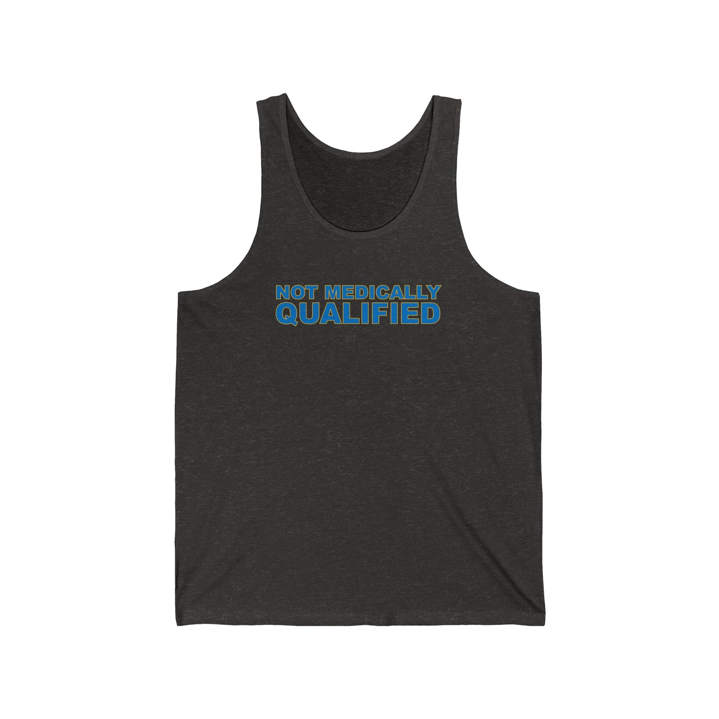 Not Medically Qualified tank top
