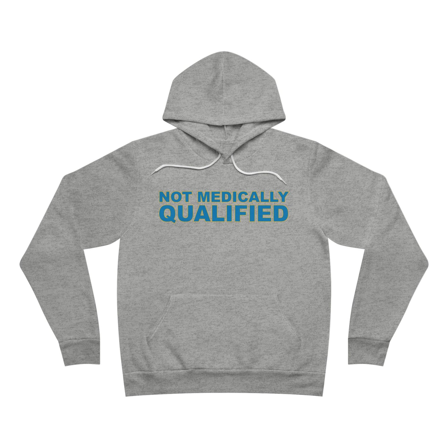 Not Medically Qualified sponge fleece pullover hoodie