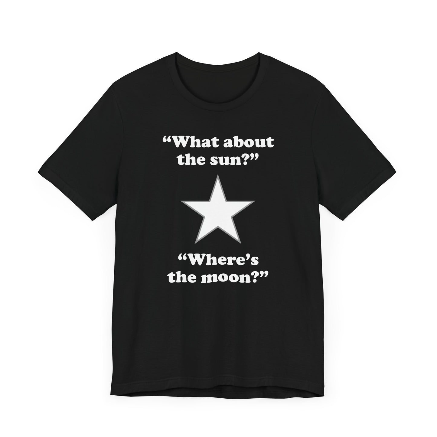 "Where's the moon?" tee
