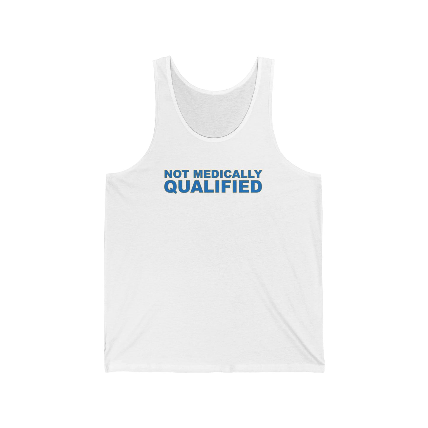 Not Medically Qualified tank top