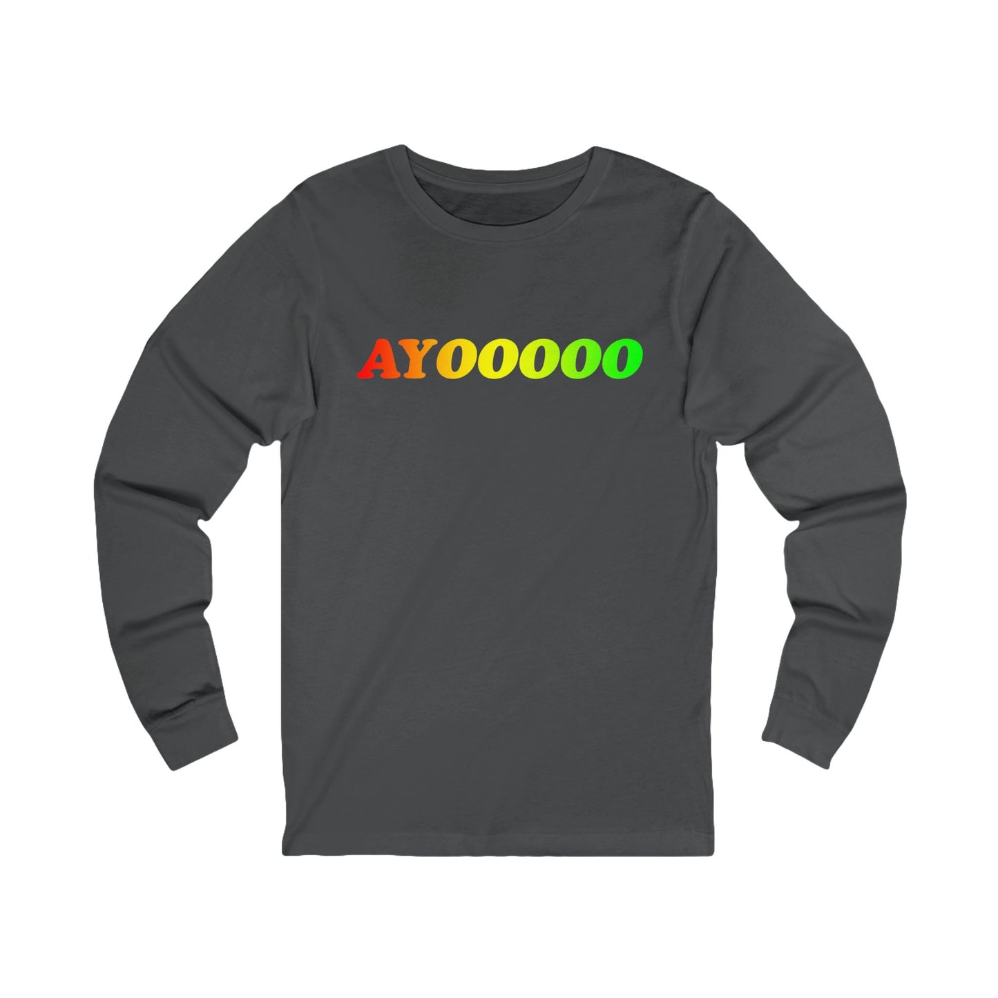 AYOOOOO long sleeve tee