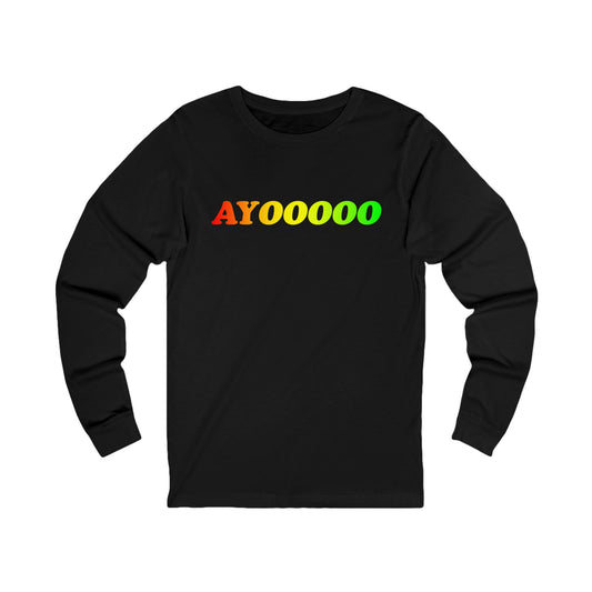 AYOOOOO long sleeve tee
