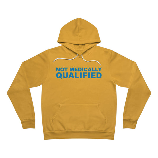 Not Medically Qualified sponge fleece pullover hoodie