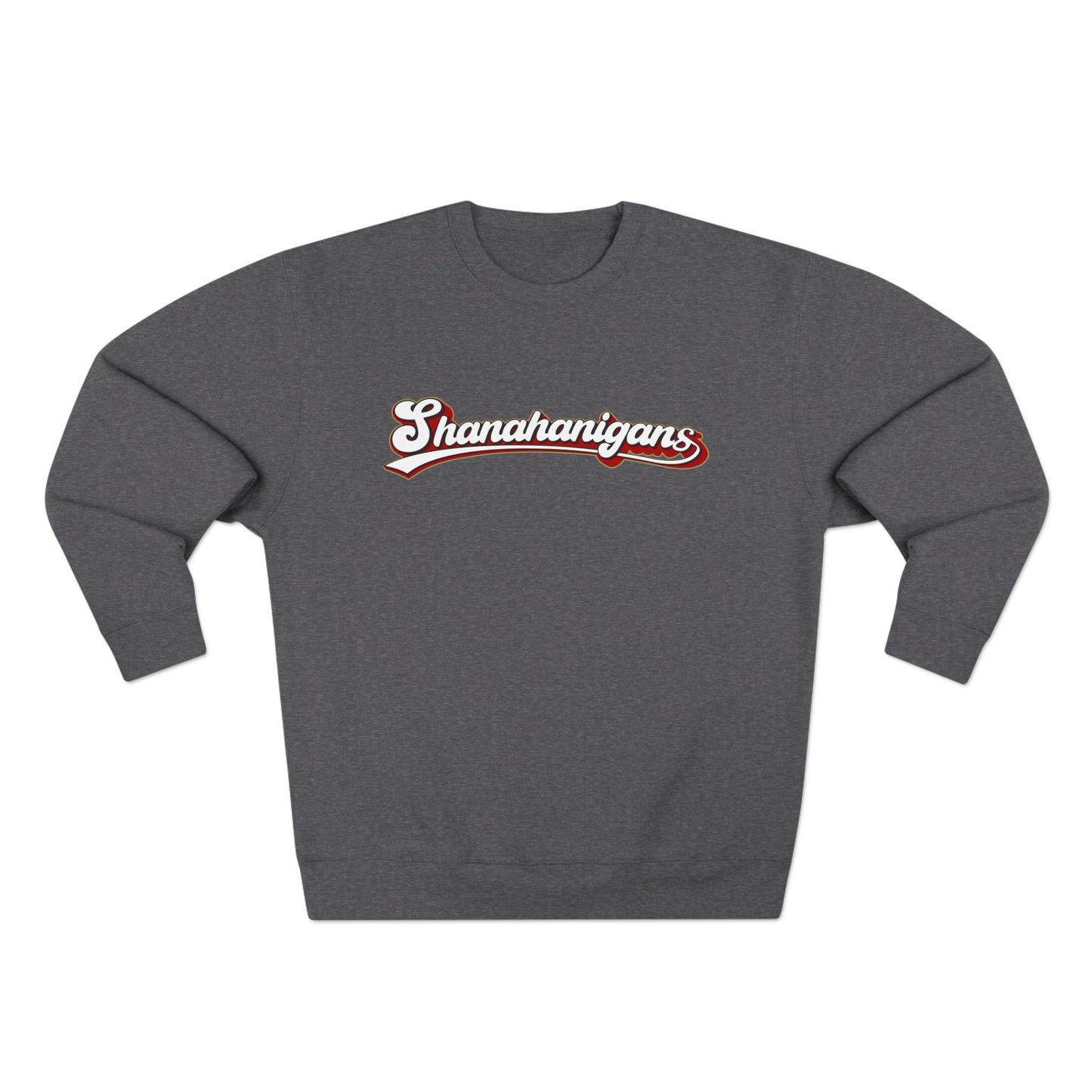 Shanahanigans crewneck sweatshirt
